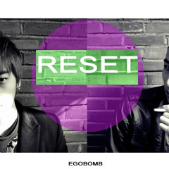 EgoBomb - Reset