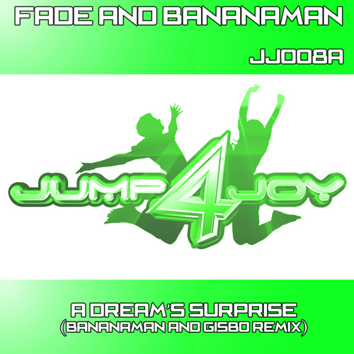 JJ013 Fade & Bananaman - A Dream's Surprise (Bananaman & Gisbo Remix)
