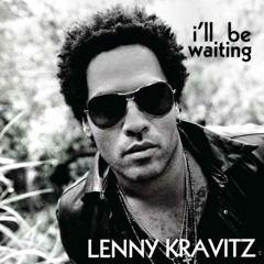 Lenny Kravitz - I'll Be Waiting (Deep Remix)