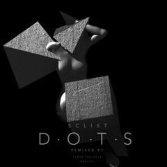 Sclist - Dots (Bauxite Remix)