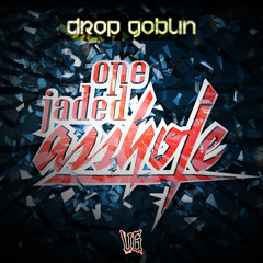 Drop Goblin - One Jaded Asshole (OUT NOW!) [FULL PREVIEW]