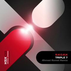 S.H.O.K.K. - Triple 7 (Ahmed Romel Remix) [KSX139 Critical Uprising]