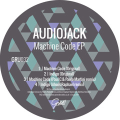 GRU032: Audiojack, Paul C & Paolo Martini & Alexis Raphael