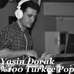 Yasin Dorak % 100 Türkçe Pop  # 1
