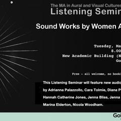 Listening Seminar 4 - Sound Works by Women Artists 25/03/2014
