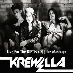 Live For The RIFTN (DJ Joke Edit) - Krewella & Shanahan