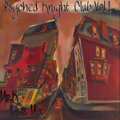 Psyched Knight Club(Live Mix)[Vol. 1]