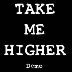 "Take Me Higher"