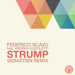 Federico Scavo feat. Andrea Guzzoletti - Strump (Sebastien Remix)