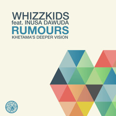 Whizzkids feat. Inusa Dawuda - Rumours 2014 (Digi Digi) (Khetama's Deeper Vision))