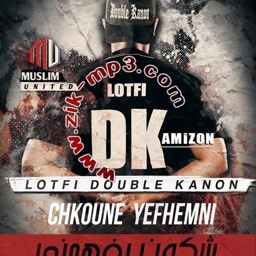 Stream Lotfi Double Kanon Chkoun Yefhemni- zik-mp3.Com by Zik-mp3 | Listen  online for free on SoundCloud