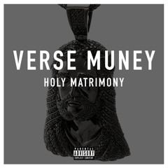 VERSE MUNEY - HOLY MATRIMONY