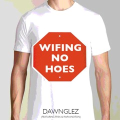 Wifing No Hoes Ft. Tr3a & Rari Anton