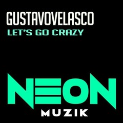 Let's Go Crazy (Original Mix) OUT NOW!!