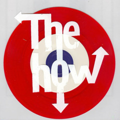 The How - I Was A Boy