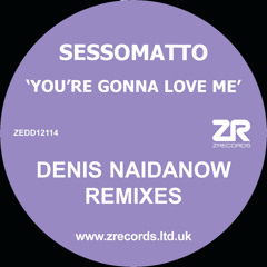 SESSOMATTO - YOU`RE GONNA LOVE ME (DENIS NAIDANOW MIX)(2008)