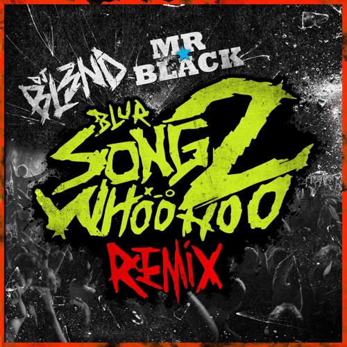 Download Lagu Song 2 ( Dj Bl3nd, Mr. Black Remix) - Blur