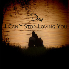 I Can't Stop Loving You
