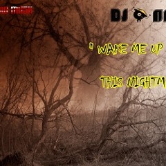 WAKE ME UP FROM THIS NIGHTMARE