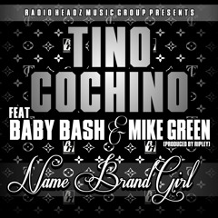 Name Brand Girl feat Baby Bash & Mike Green