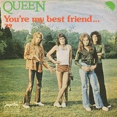 You're My Best Friend [Queen Cover]