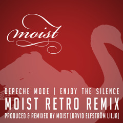 Enjoy The Silence (Moist Retro Remix)