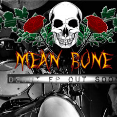 Mean Bone (EP Track Preview)