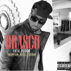 (Timberland Presents 18th Floor Thompson Hotel Edition)Bra$cO- HALF A MILLI  (Produced By 2Fly)