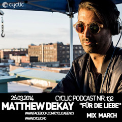 Cyclic Podcast #132 - Matthew Dekay