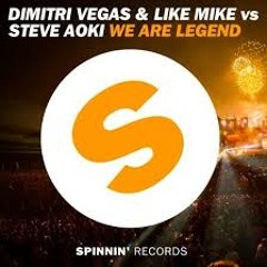 We Are Legend - Dimitri Vegas & Like Mike Ft Steve Aoki 'Free Download'