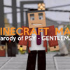 -Minecraft Man- - A Parody Of PSYs Gentleman
