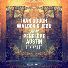 Ivan Gough, Walden & Jebu feat. Penelope Austin - Home (Manila Killa Mix)