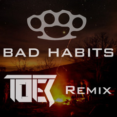 Brass Knuckles - Bad Habits (TOER Remix)