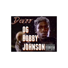 DEVOO - OG BOBBY JOHNSON