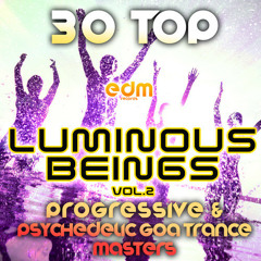 EDM124 -Luminous Beings v.2 - 30 Top Progressive Psychedelic Goa Trance Masters 2014 - PREVIEW TRACK