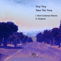 Tiny Tiny - Take The Time (Nick Coleman Remix)
