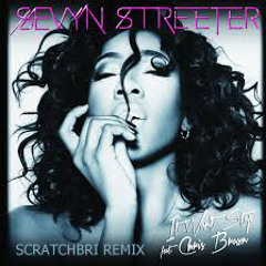 It Wont Stop - Sevyn Streeter ft. Chris Brown - Scratchbri