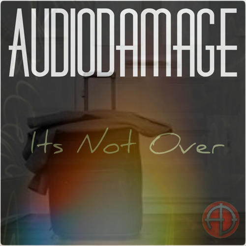 AudioDamage - Its Not Over