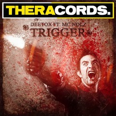 Trigger by Deetox feat. M.C. Nolz