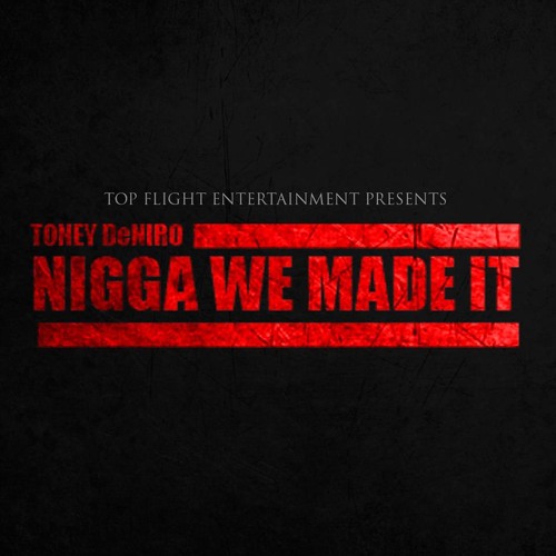 ToneyTarantino x We Made It