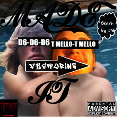Made it - D6 feat. Tea Mello (Produced by D6) SINGLE