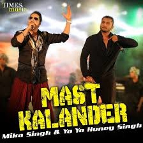 Mast Kalander - Mika Singh & Yo Yo Honey Singh