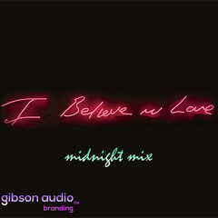 I Believe In love (Midnight Mix) Mastered - Please support the artist's visibility and ﻿[﻿repost﻿]﻿