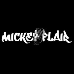 MC MICKEY FLAIR + interview