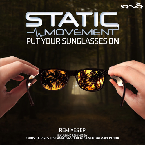 04. Static Movement - Put Your Sunglasses On