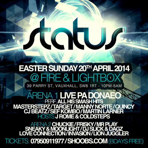 Status Easter Sun 20th April @ Fire & Lightbox Vauxhall