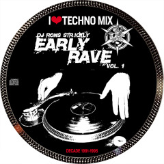 DJ Rons Strictly Early Rave vol. 1 -I Love Techno Mix-  (1991-1995) -2014-