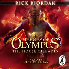 Rick Riordan: House Of Hades - Heroes of Olympus (Audiobook extract) read by Nick Chamian