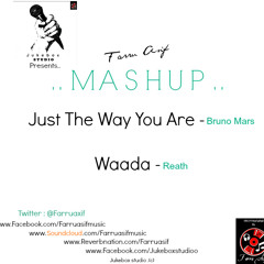 Just The Way You Are - Waada - (Mashup) - Farru Asif