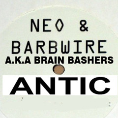 Neo and Barbwire - (a.k.a Brain Bashers) Antic  - Barbwire